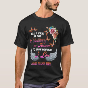 Ich Woll ist für meinen Opa in den Himmel vermisst T-Shirt