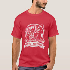 Ich wollte angeln T-Shirt