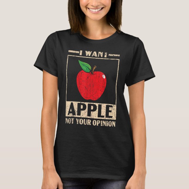 Ich Wollte Apple nicht Ihre Meinung Fruchtapfel pf T-Shirt (Vorderseite)