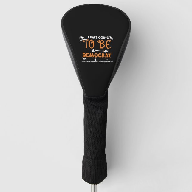 Ich wollte Demokrat werden für... Golf Headcover (Vorderseite)