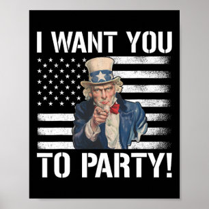 Ich Wollte dich zum Party Uncle Sam Funny 4. Juli Poster
