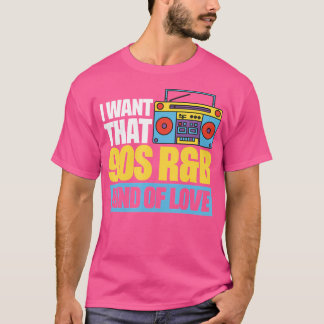 Ich Wollte diese 90er Rb Liebe T-Shirt