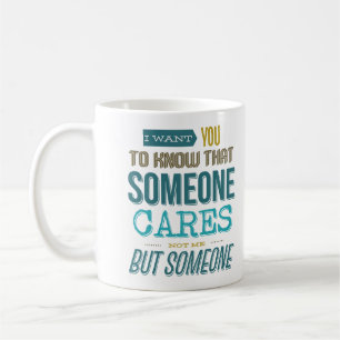 Ich Wollte dir zu wissen, dass mir jemand etwas au Kaffeetasse