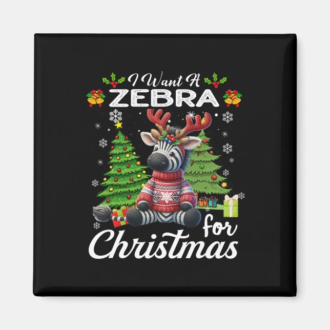 Ich Wollte ein Zebra für Weihnachten Niedliche Ges Magnet (Vorne)