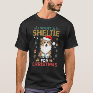 Ich Wollte eine Sheltie für Niedlichen Hund Weihna T-Shirt