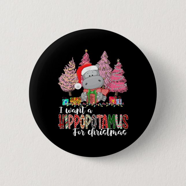 Ich Wollte einen Hippopotamus für Weihnachten Weih Button (Vorderseite)