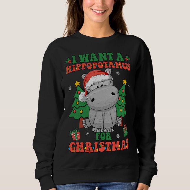 Ich Wollte einen Hippopotamus für Weihnachtsbeleuc Sweatshirt (Vorderseite)