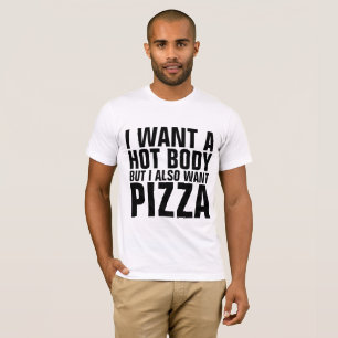 ICH WOLLTE EINEN HOTEN KÖRPER, ABER ICH WOLLTE AUC T-Shirt