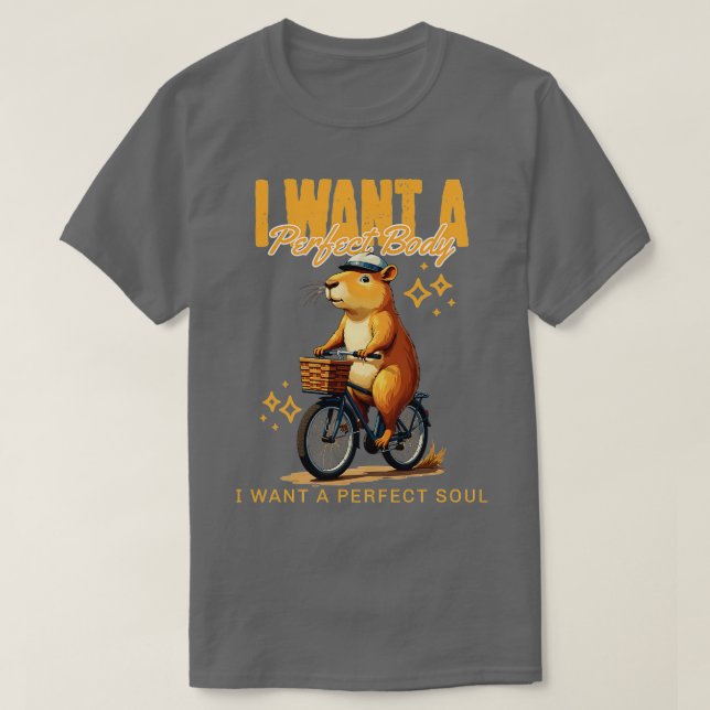 Ich Wollte einen perfekten Körper, den ich Wollte  T-Shirt (Design vorne)