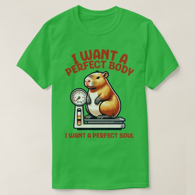 Ich Wollte einen perfekten Körper, den ich Wollte  T-Shirt (Design vorne)