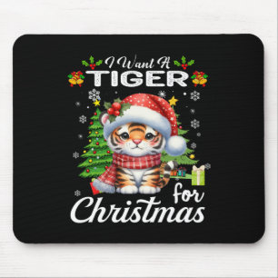 Ich Wollte einen Tiger für Weihnachten Niedliche G Mousepad