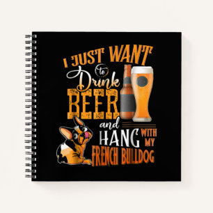 Ich Wollte einfach Bier trinken und mit meiner Fra Notizbuch
