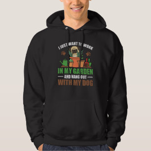 Ich Wollte einfach, in meinem Garten zu arbeiten u Hoodie