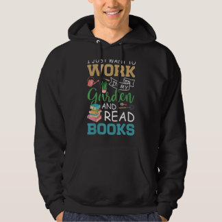 Ich Wollte einfach, in meinem Garten zu arbeiten u Hoodie