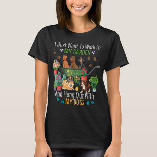 Ich Wollte einfach, in meinem Garten zu arbeiten u T-Shirt