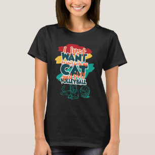 Ich Wollte einfach mit meiner Katze zu hängen und T-Shirt