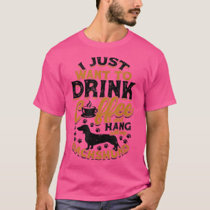 Ich wollte einfach nur Kaffee zu trinken und hänge T-Shirt