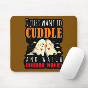 Ich Wollte einfach zum Cuddle und schaue mir Horro Mousepad