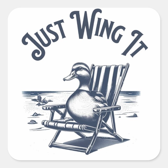 Ich wollte es nur, Duck auf einem Strandstuhl Vibe Quadratischer Aufkleber (Vorderseite)