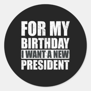 Ich Wollte für meinen Geburtstag ist ein neuer Prä Runder Aufkleber