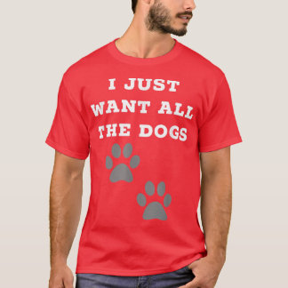 Ich Wollte gerade alle Hunde, die Foot Prints von T-Shirt