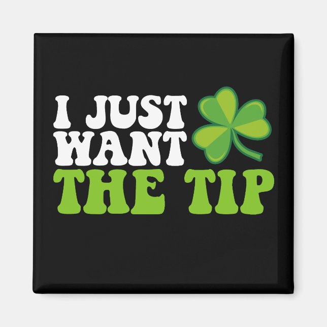 Ich Wollte gerade den Tipp-Kleeblatt St Patrick's  Magnet (Vorne)