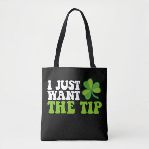Ich Wollte gerade den Tipp-Kleeblatt St Patrick's  Tasche