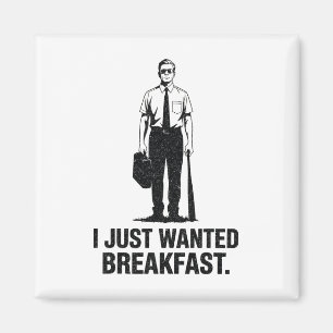 Ich Wollte gerade Frühstück Bysebyll Byt Magnet