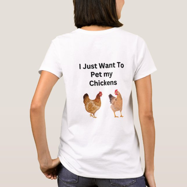 Ich Wollte gerade, meine Hühner lustig zu füttern, T-Shirt (Rückseite)