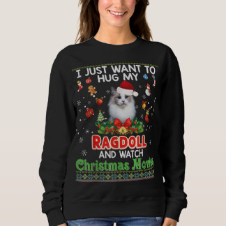 Ich Wollte gerade, meine Ragdoll-Katze zu umarmen Sweatshirt