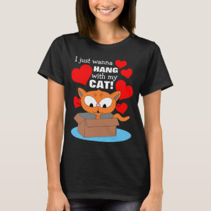 Ich wollte gerade, mit meiner Katze zu hängen! Gin T-Shirt