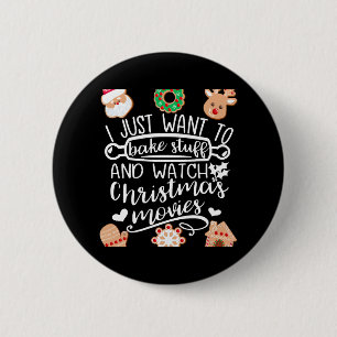 Ich Wollte gerade zu Bake Stuff Weihnachtsfilme an Button