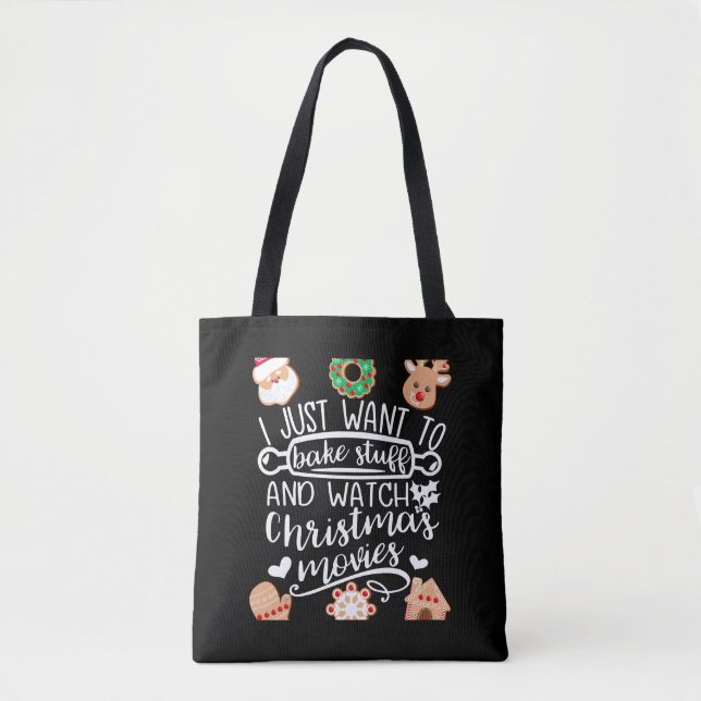 Ich Wollte gerade zu Bake Stuff Weihnachtsfilme an Tasche (Vorderseite)