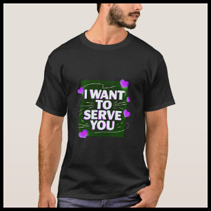Ich Wollte Ihnen zu dienen - Niedliches Herzdesign T-Shirt
