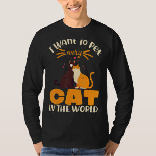 Ich Wollte, jede Katze in der Welt zu pflücken T-Shirt