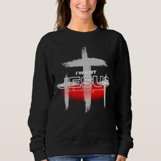 Ich wollte Jesus diese Welt und gebe ihm Sweatshirt