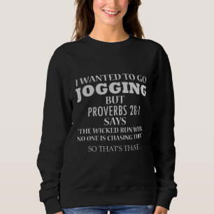 Ich wollte, Joggen zu gehen, aber Sprichwörter 28: Sweatshirt