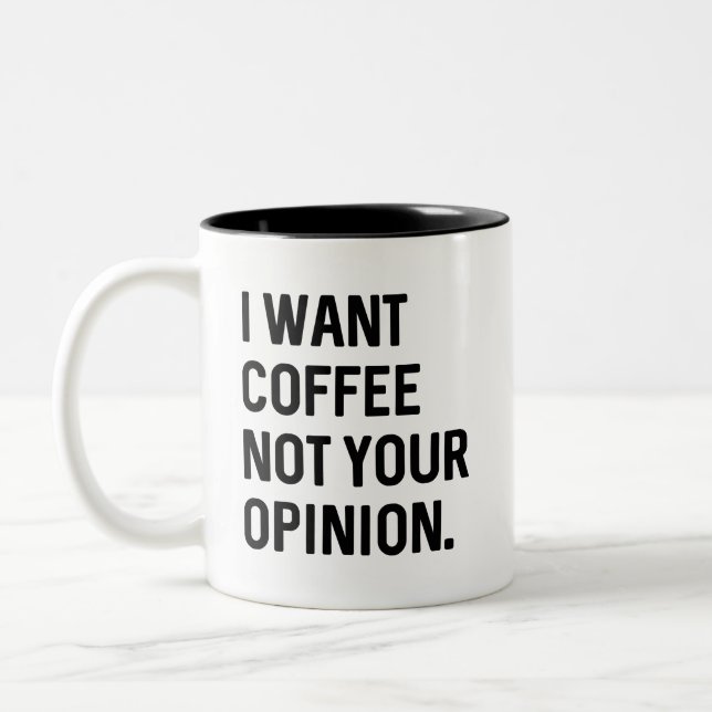Ich Wollte Kaffee nicht deine Meinung Zweifarbige Tasse (Links)