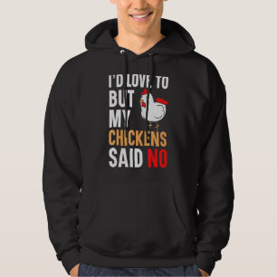 Ich wollte Liebe, aber meine Hühner sagten kein Ba Hoodie