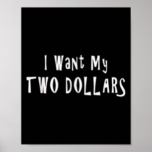 Ich Wollte mein T-Shirt Zwei Dollar Funny 80er Fil Poster