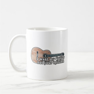 Ich wollte meine Gitarre. Nicht deine Meinung. kom Kaffeetasse