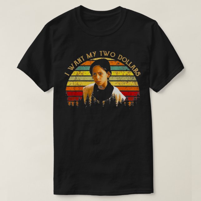 Ich Wollte meine zwei Dollars lustiges Retro Vinta T-Shirt (Design vorne)