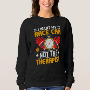 Ich Wollte meinen Racing Car Driver Grap Sweatshirt