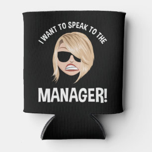 Ich Wollte, mit dem Manager zu sprechen! Karen Mem Dosenkühler