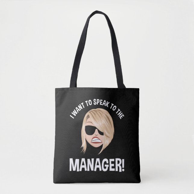 Ich Wollte, mit dem Manager zu sprechen! Karen Mem Tasche (Vorderseite)