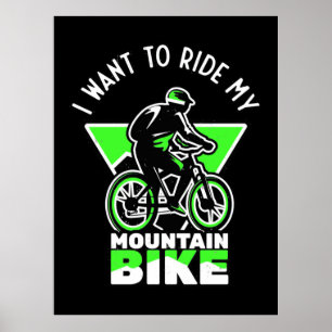 Ich Wollte, mit meinem Mountainbike zu fahren Poster