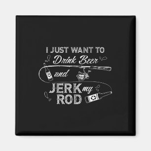 Ich Wollte nur, Bier zu trinken und mir meine Rod- Magnet
