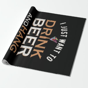 Ich Wollte nur, Bier zu trinken und mit meinem Fra Geschenkpapier