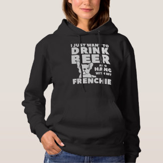 Ich Wollte nur, Bier zu trinken und mit meinem Fra Hoodie