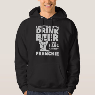 Ich Wollte nur, Bier zu trinken und mit meinem Fra Hoodie
